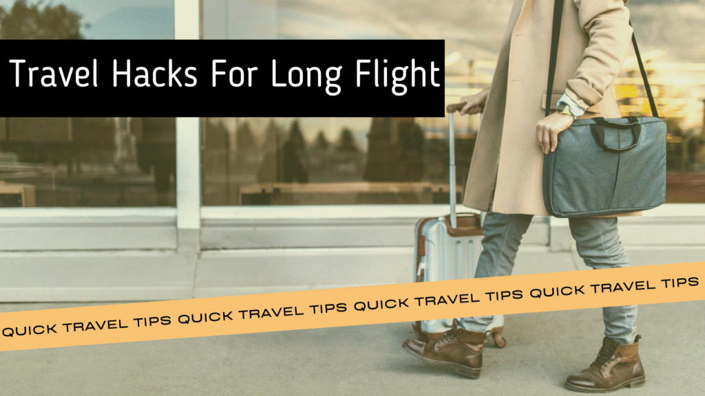 Travel Hacks for Long Flights